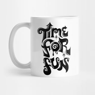 time for fun black Mug